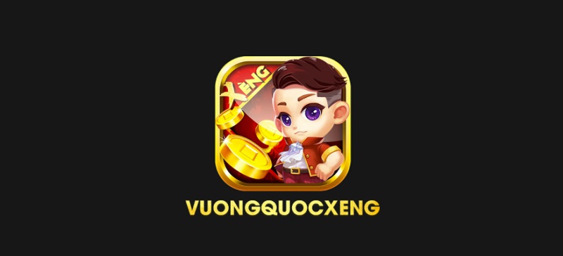 Vuong Quoc Xeng – Cổng game tân binh với nhiều thế mạnh nổi bật