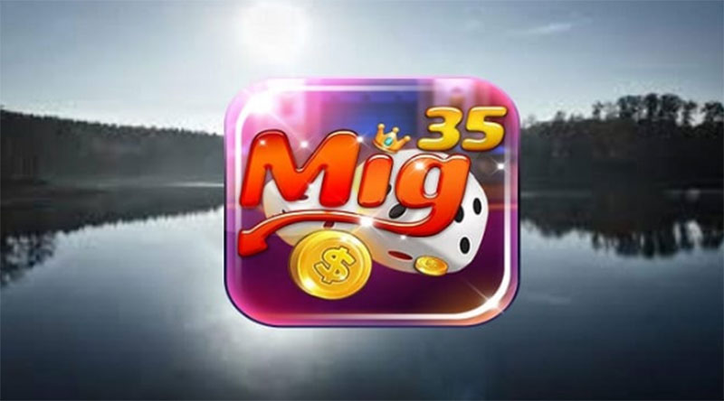 Mig35 - Sân chơi game bài đổi thưởng đẳng cấp quốc tế